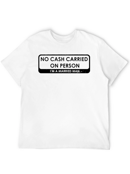 No Cash Carried On Person T-Shirt