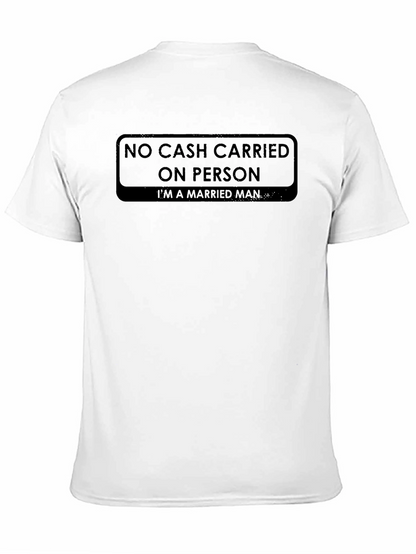 No Cash Carried On Person T-Shirt
