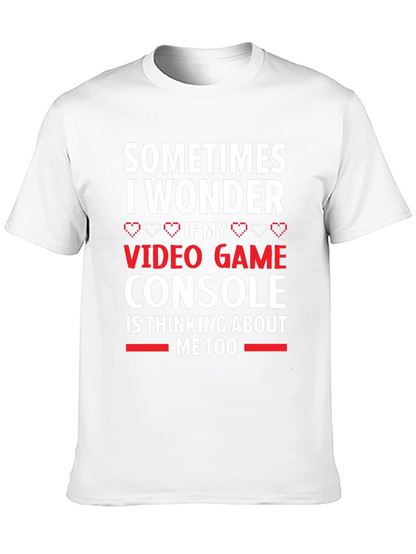 Gamer T-Shirt: Video Game Console Thinking About Me Too