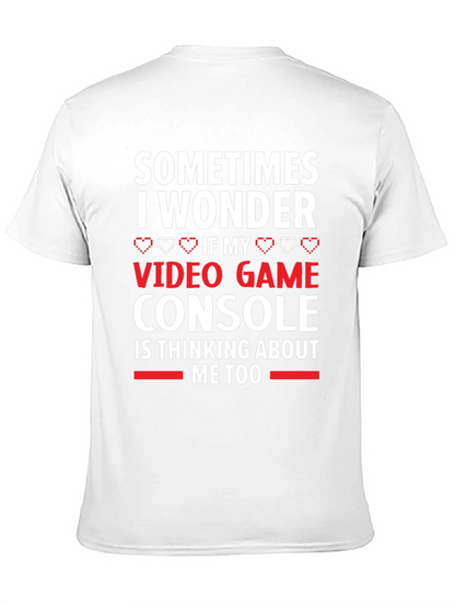 Gamer T-Shirt: Video Game Console Thinking About Me Too