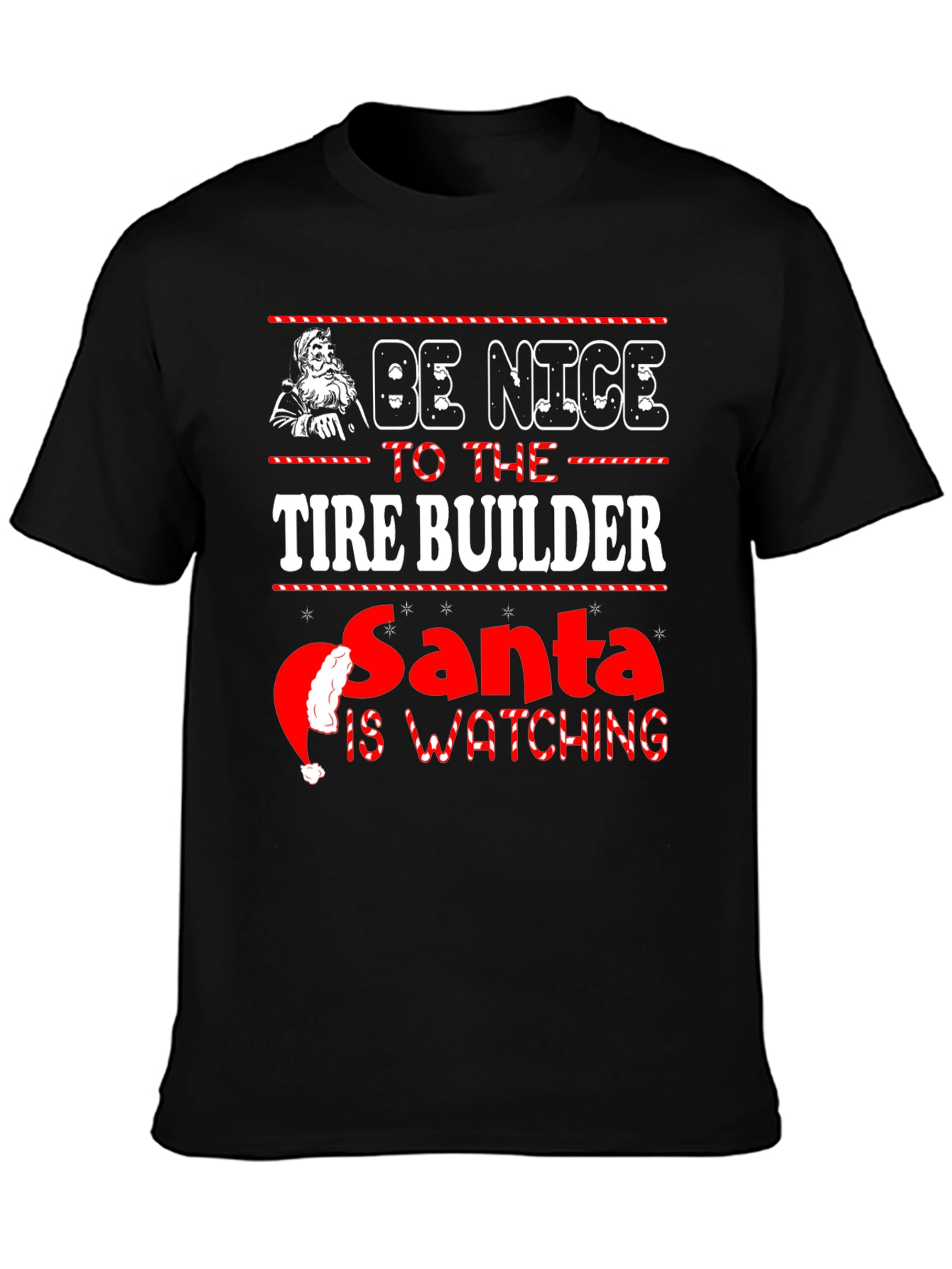 Be Nice to The Tire Builder Christmas T-Shirt