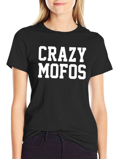 Crazy MOFOs T-Shirt - Bold Statement Tee