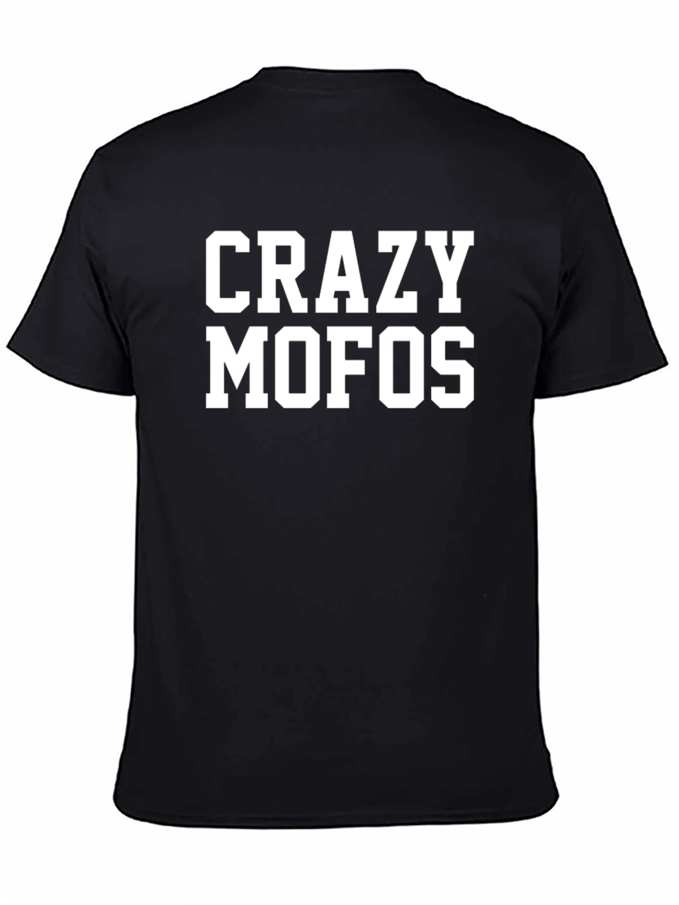 Crazy MOFOs T-Shirt - Bold Statement Tee