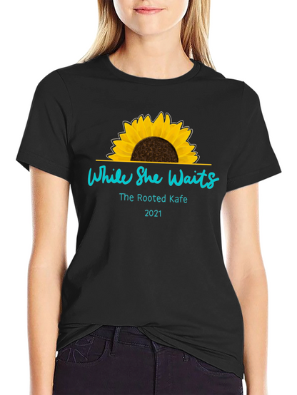 While She Waits Sunflower T-Shirt