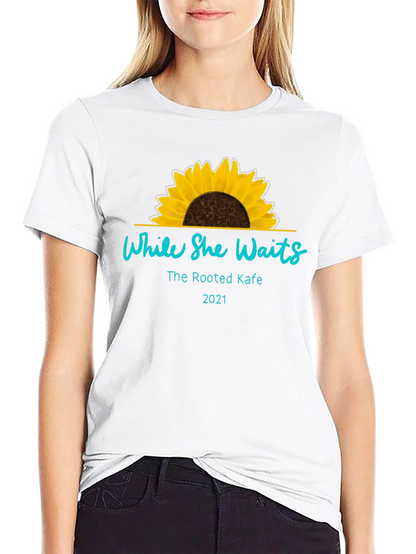 While She Waits Sunflower T-Shirt