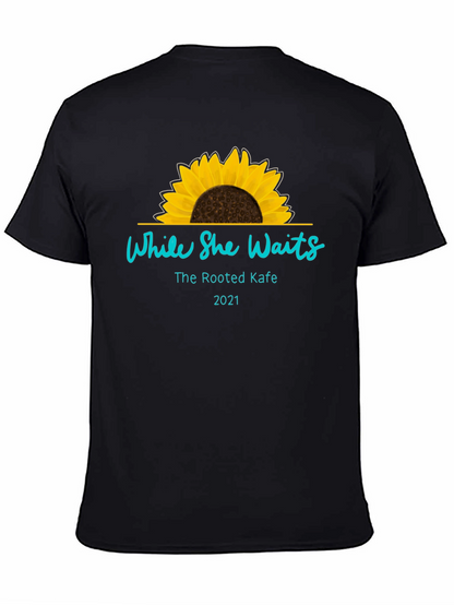 While She Waits Sunflower T-Shirt