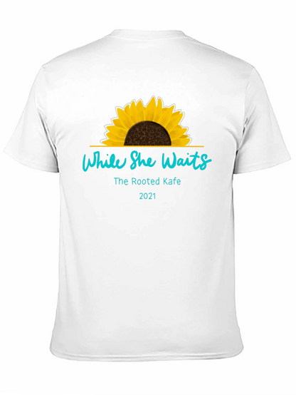 While She Waits Sunflower T-Shirt