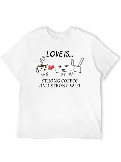 Love Is... Coffee & WiFi Graphic T-Shirt