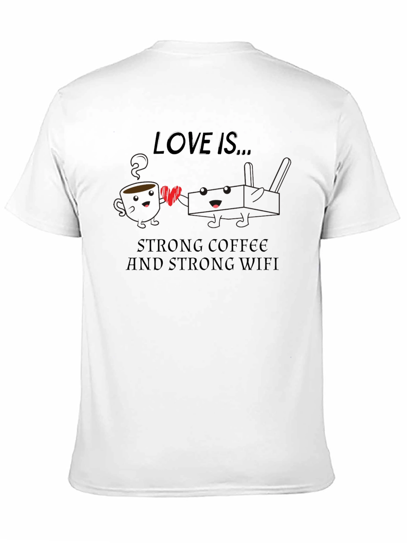 Love Is... Coffee & WiFi Graphic T-Shirt