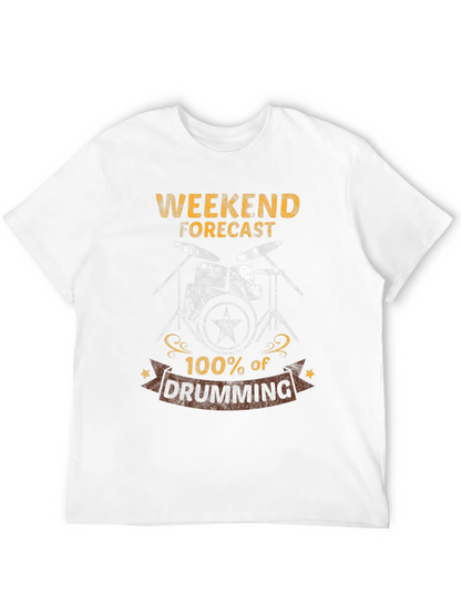 Weekend Drumming Forecast T-Shirt