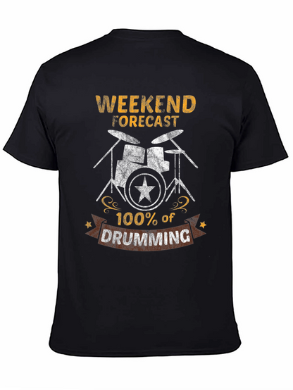 Weekend Drumming Forecast T-Shirt