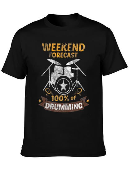 Weekend Drumming Forecast T-Shirt