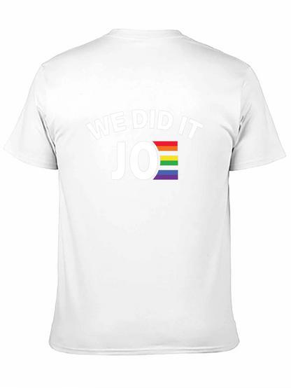 We Did It Joe Pride T-Shirt