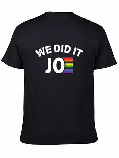 We Did It Joe Pride T-Shirt