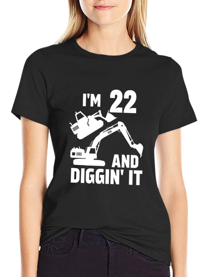 Im 22 Diggin It Excavator Birthday T-Shirt
