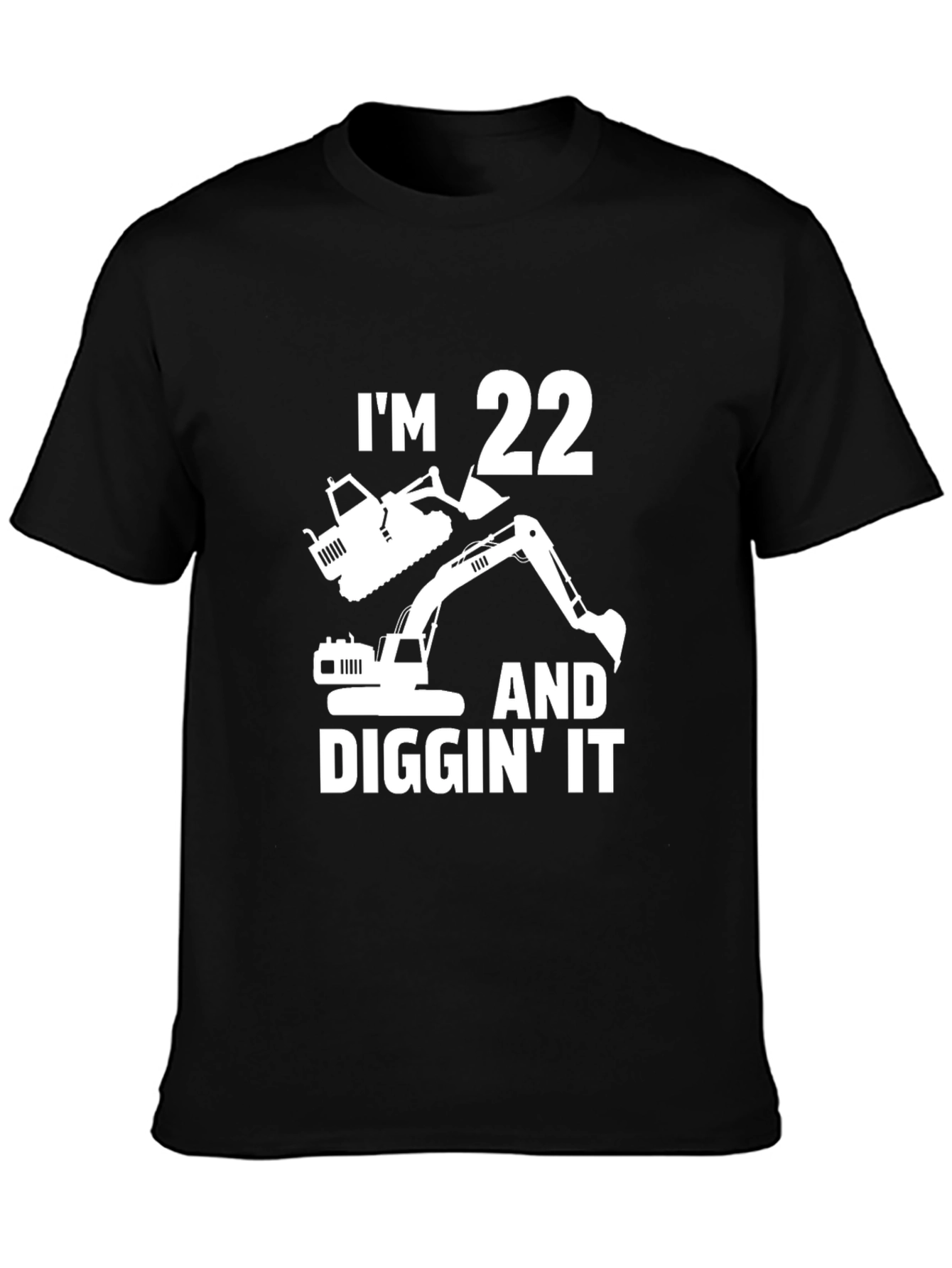 Im 22 Diggin It Excavator Birthday T-Shirt