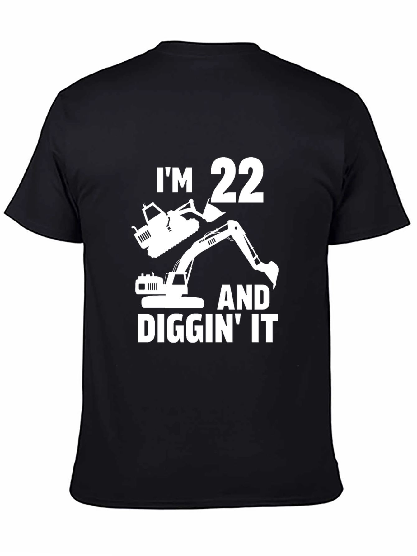 Im 22 Diggin It Excavator Birthday T-Shirt