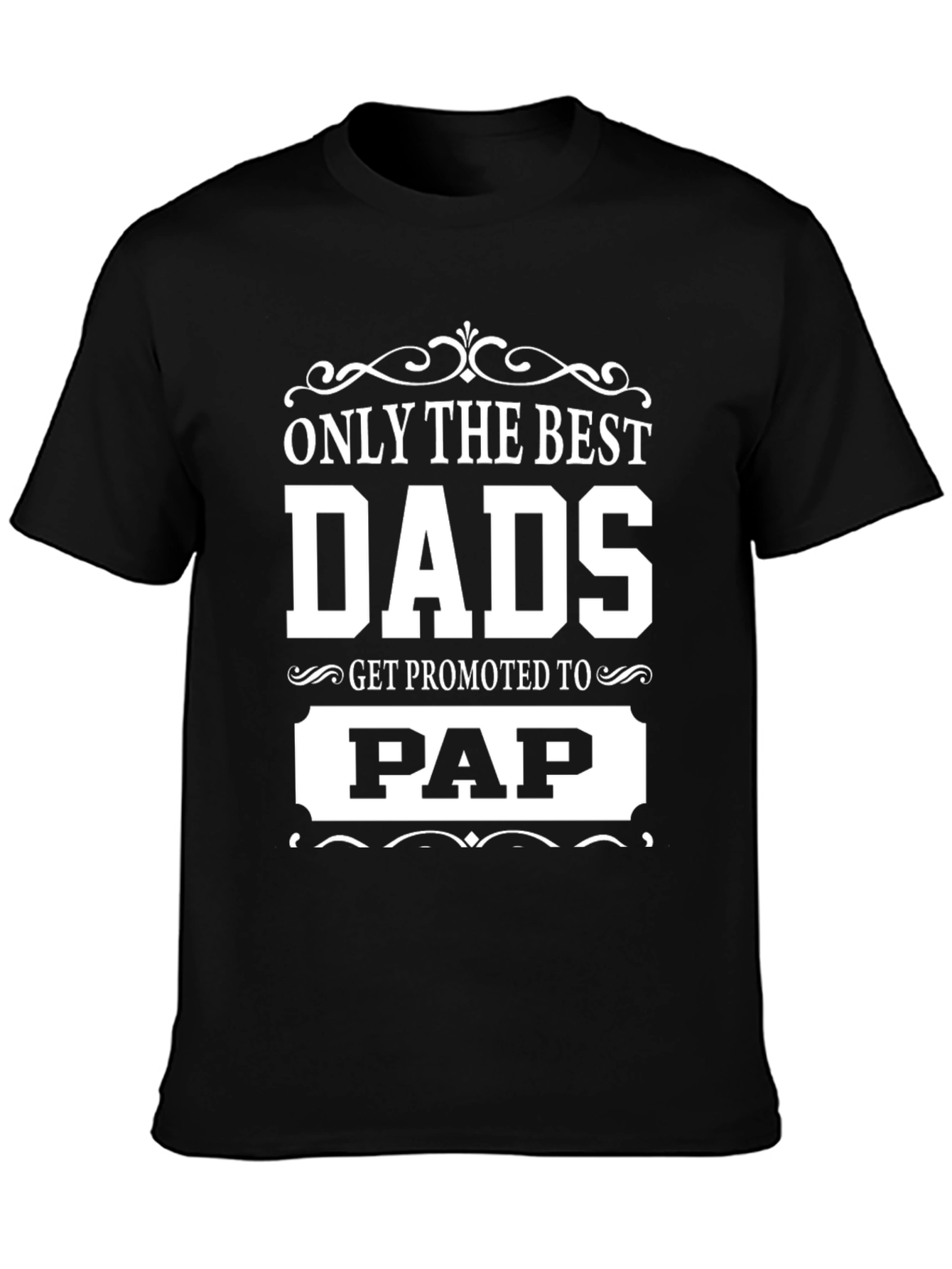 Only The Best Dads T-Shirt