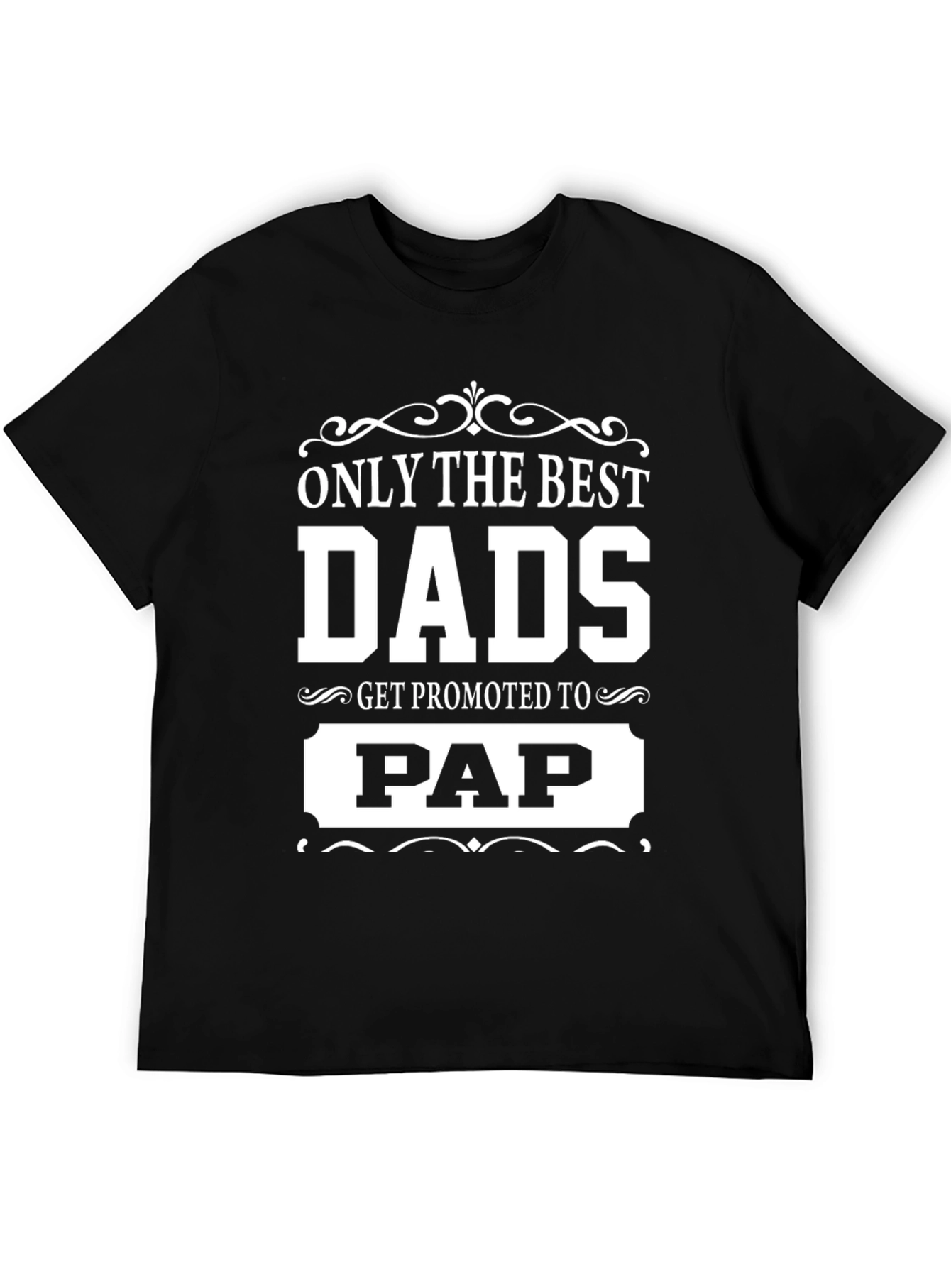 Only The Best Dads T-Shirt