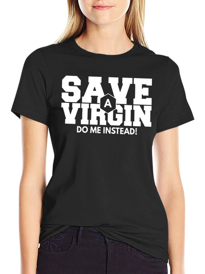 Save A Virgin T-Shirt - Funny Slogan Tee