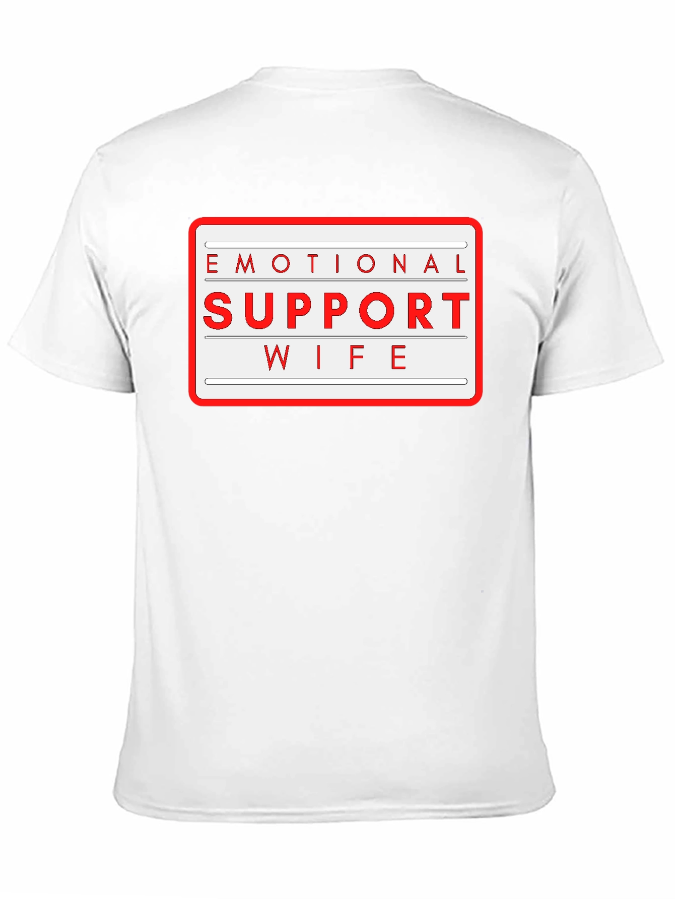 Emotional Support Wife T-Shirt - Novelty Graphic Tee