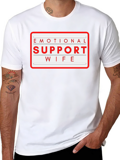 Emotional Support Wife T-Shirt - Novelty Graphic Tee