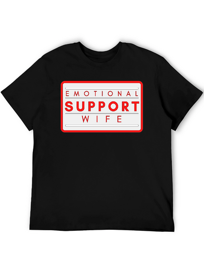 Emotional Support Wife T-Shirt - Novelty Graphic Tee