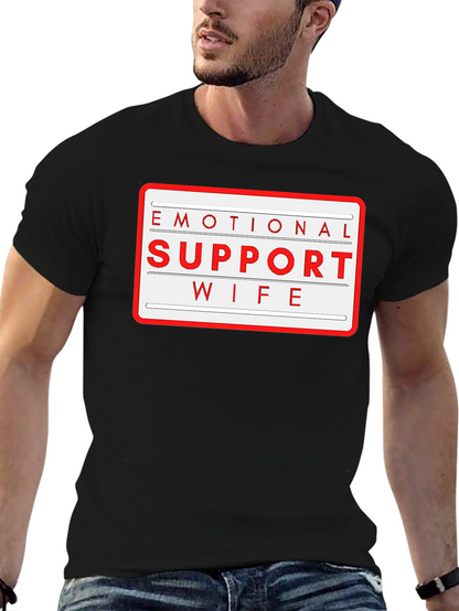 Emotional Support Wife T-Shirt - Novelty Graphic Tee