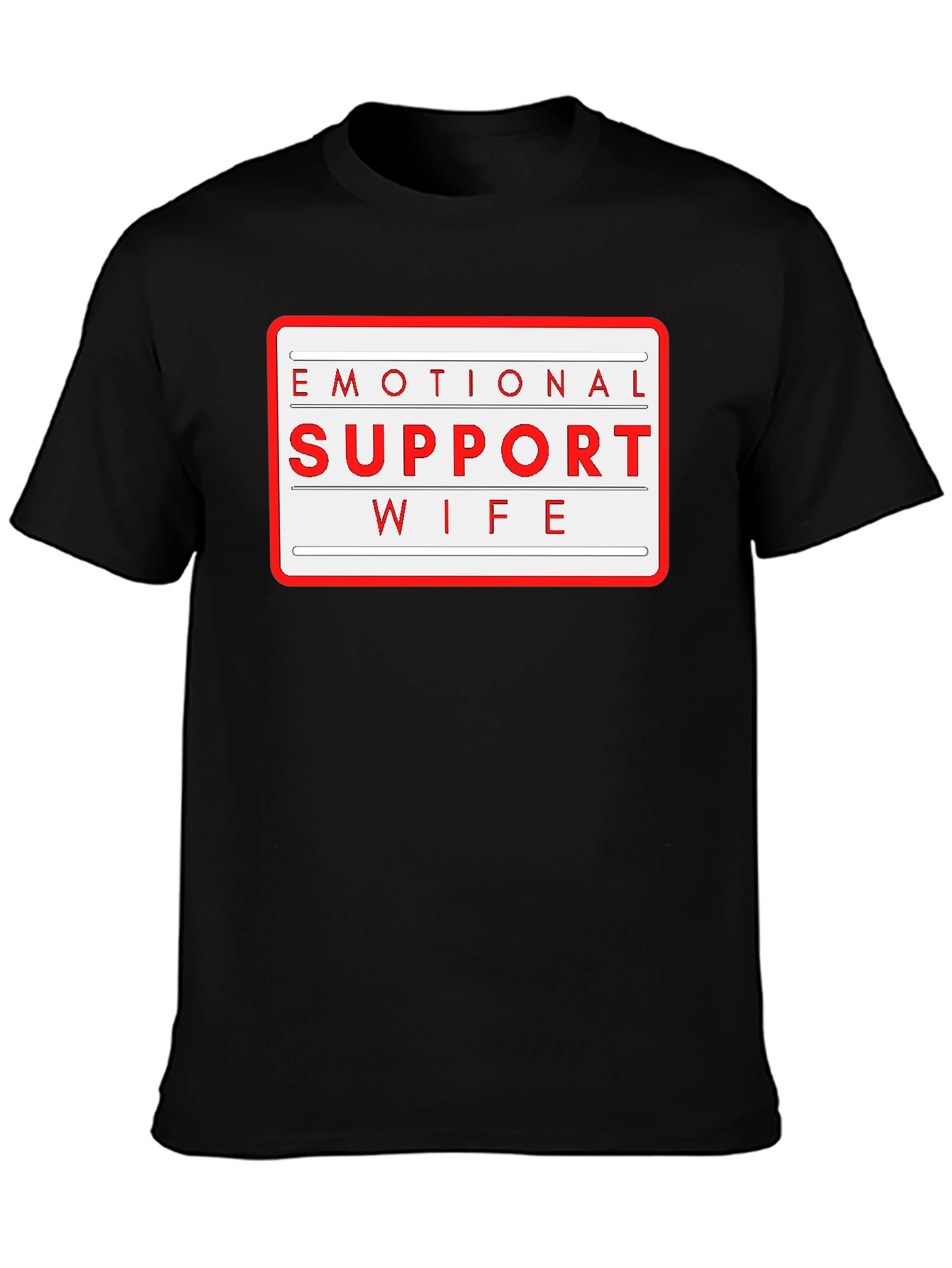 Emotional Support Wife T-Shirt - Novelty Graphic Tee