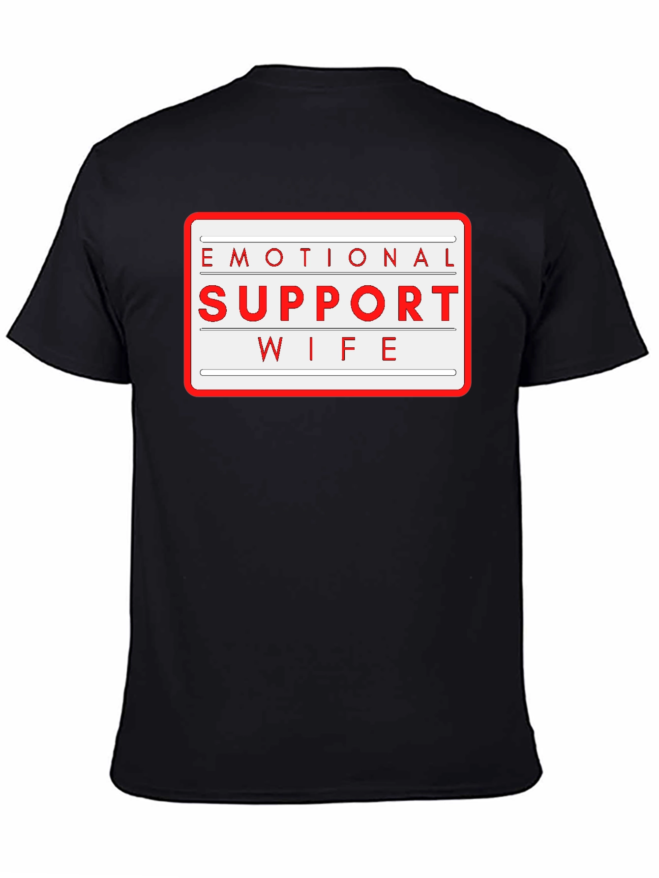 Emotional Support Wife T-Shirt - Novelty Graphic Tee