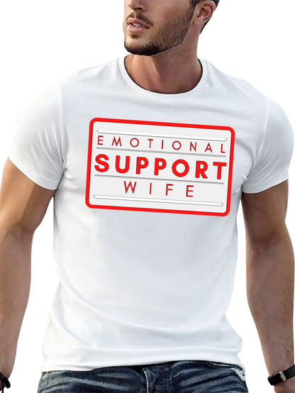 Emotional Support Wife T-Shirt - Novelty Graphic Tee