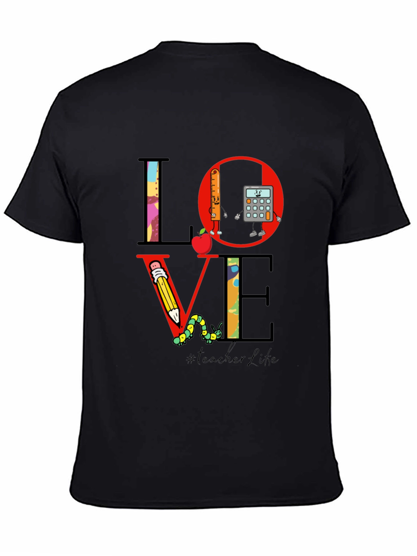 Teacher Life LOVE T-Shirt