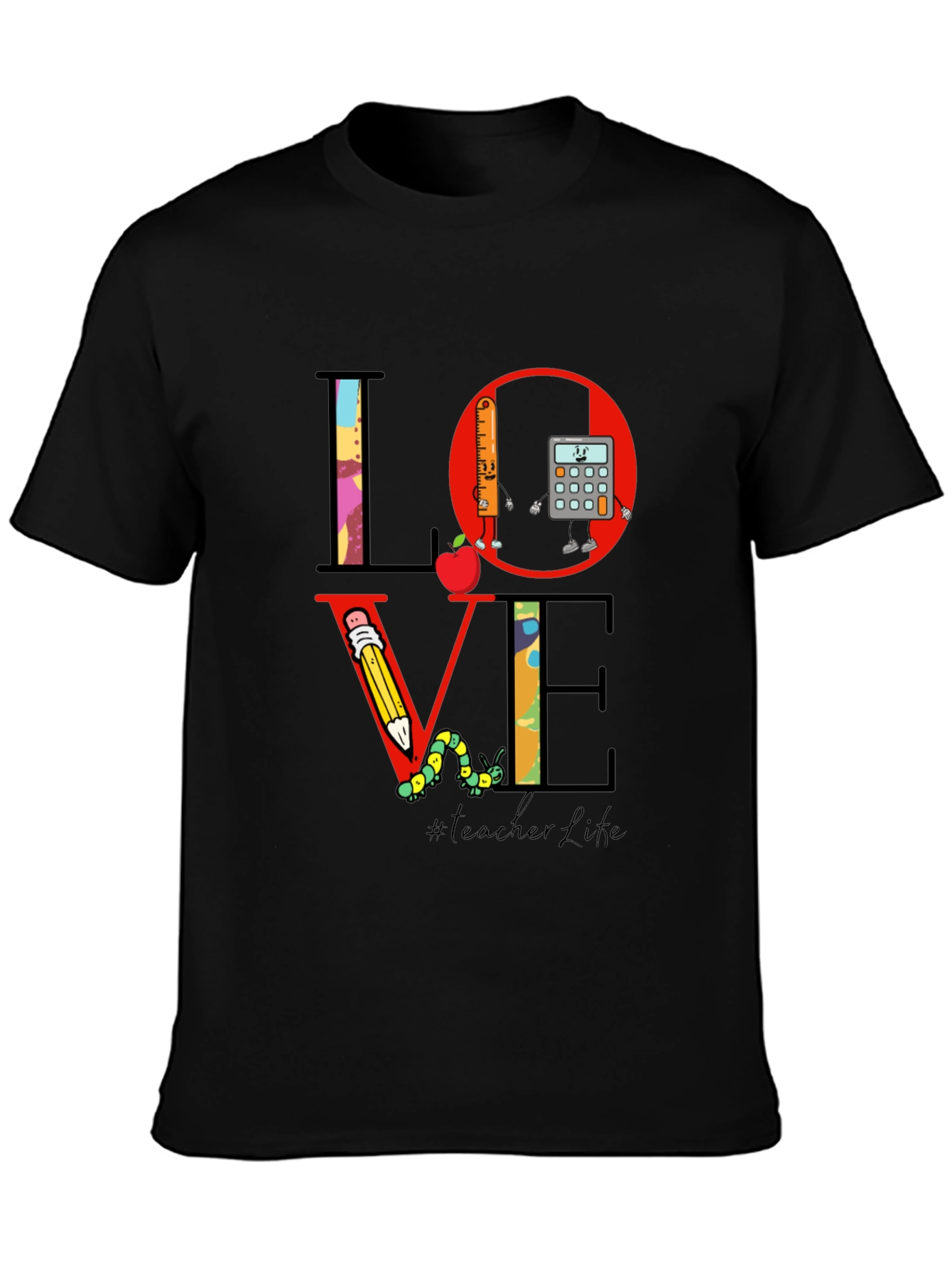 Teacher Life LOVE T-Shirt