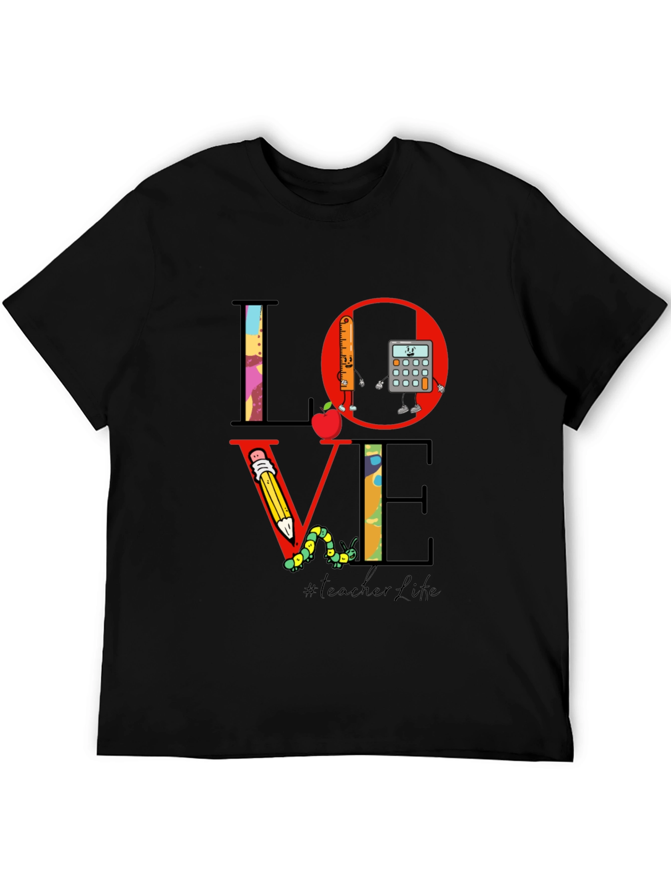 Teacher Life LOVE T-Shirt