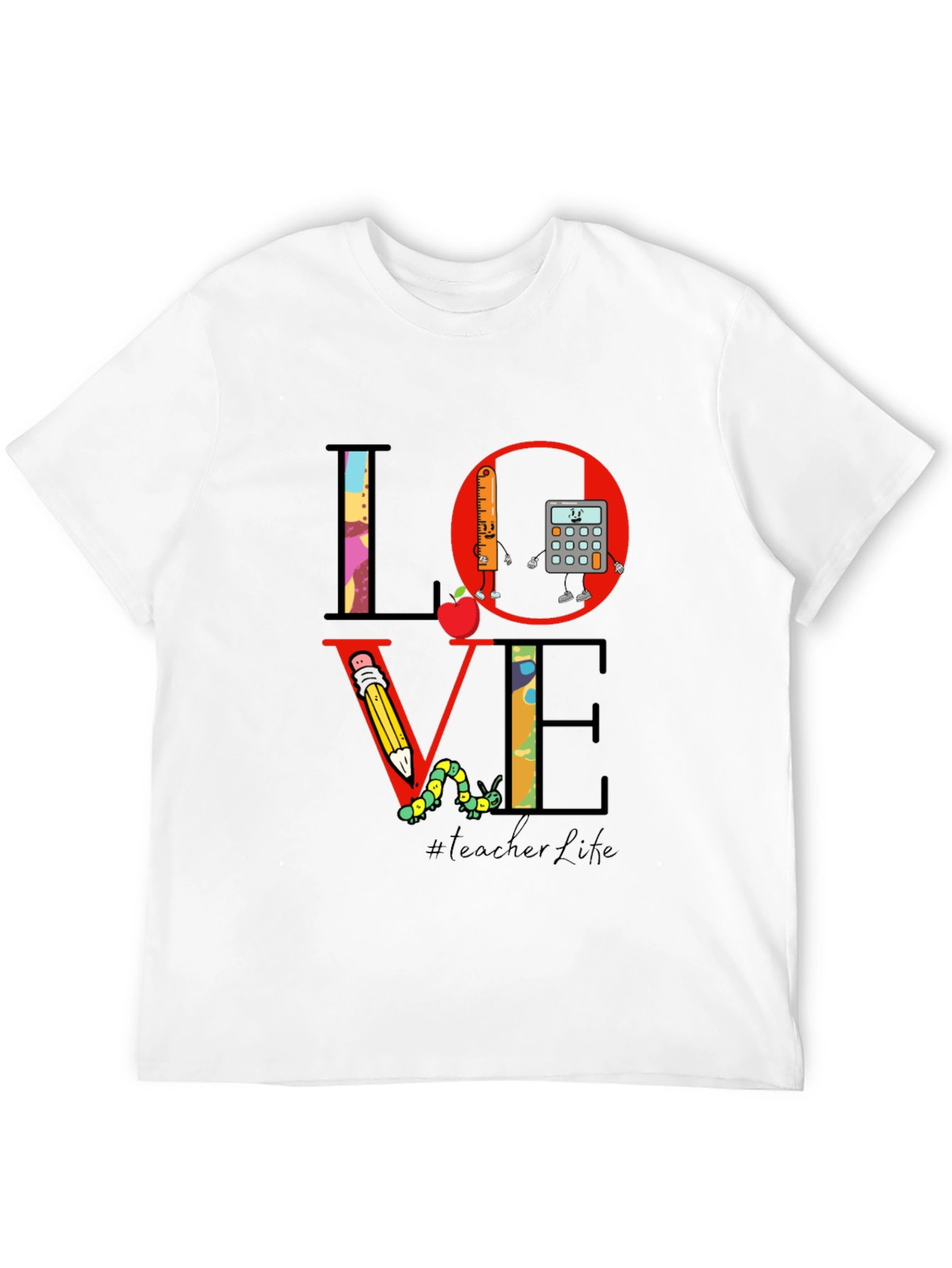 Teacher Life LOVE T-Shirt