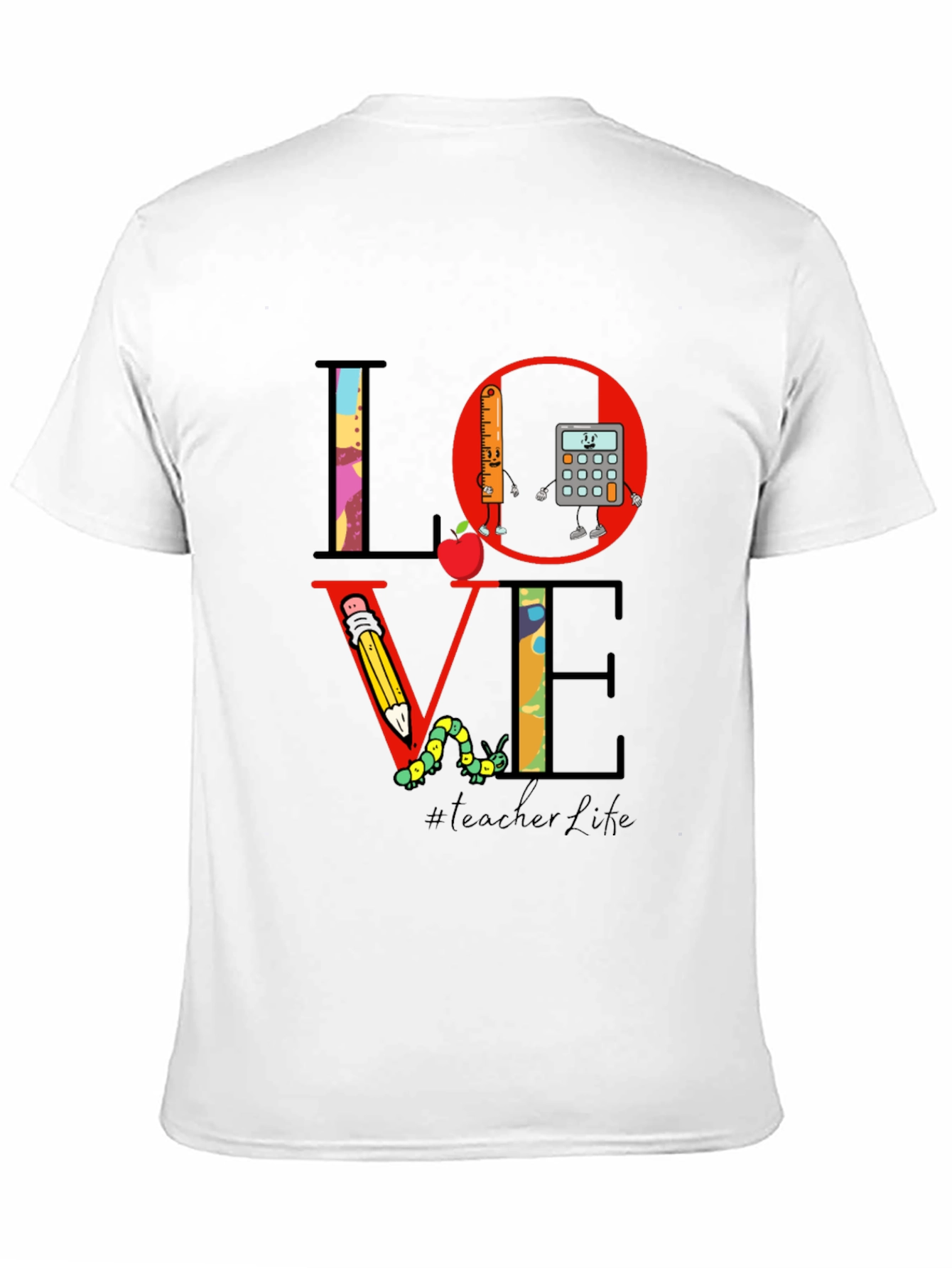 Teacher Life LOVE T-Shirt
