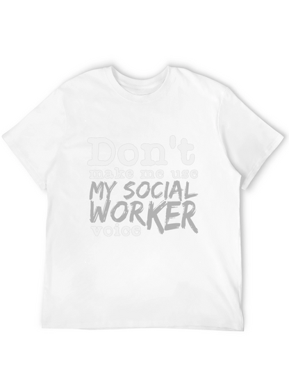 Social Worker Voice T-Shirt - Funny Profession Tee