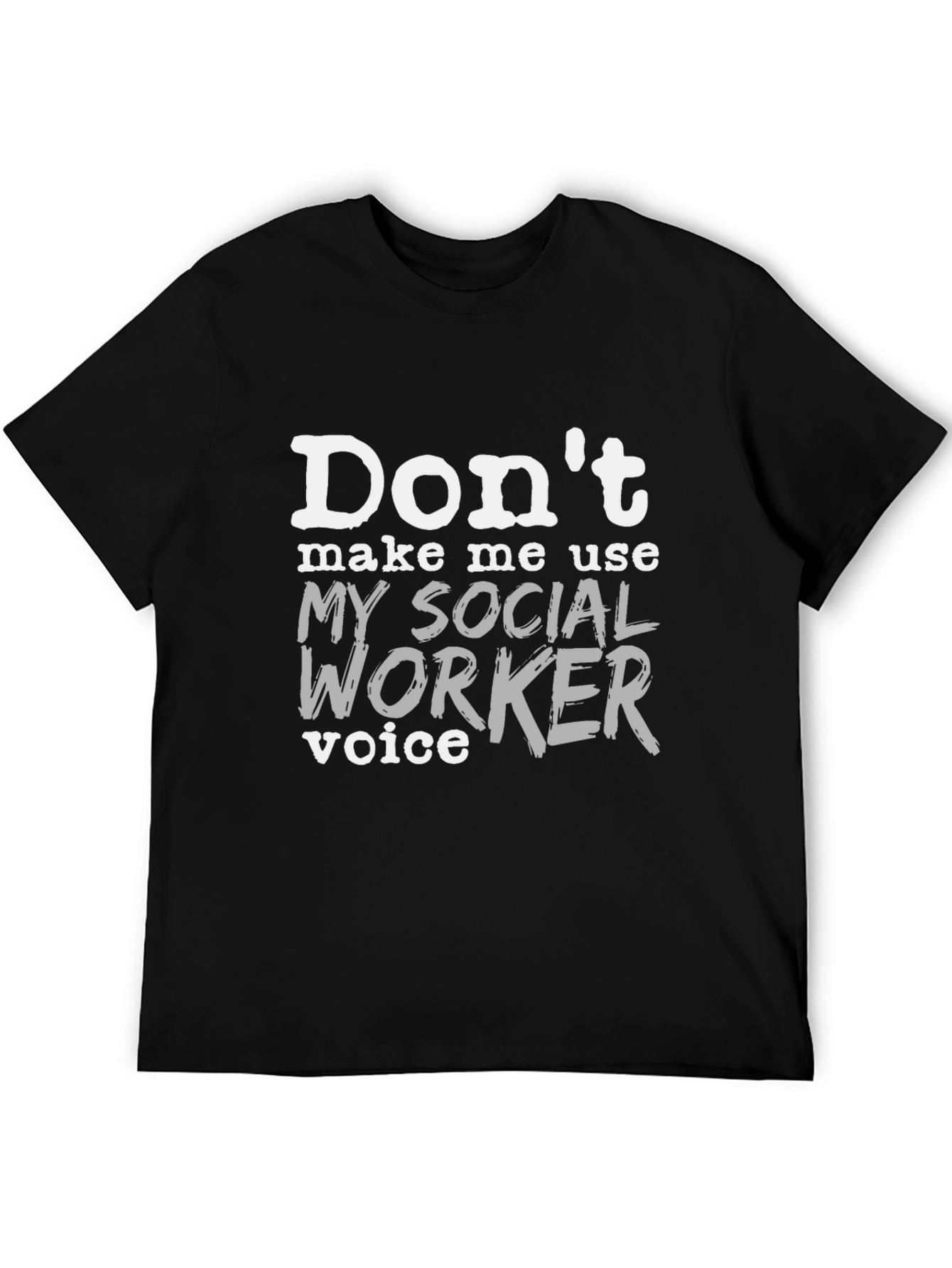 Social Worker Voice T-Shirt - Funny Profession Tee