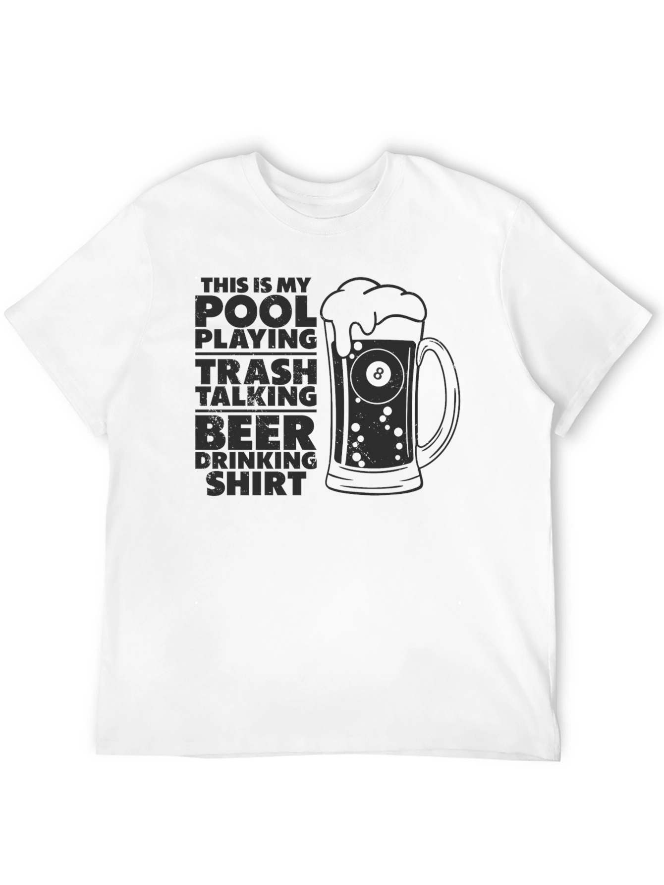 Pool Playing Trash Talking Beer Drinking Shirt