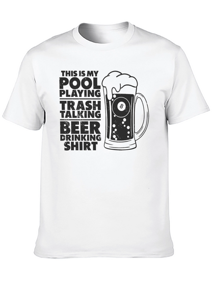 Pool Playing Trash Talking Beer Drinking Shirt