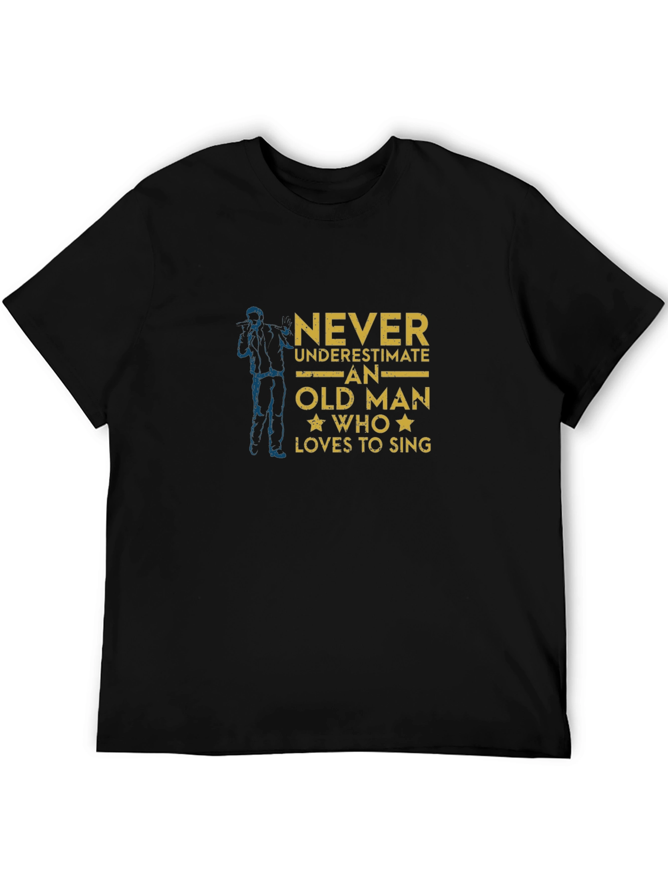 Never Underestimate Old Man Who Loves To Sing T-Shirt