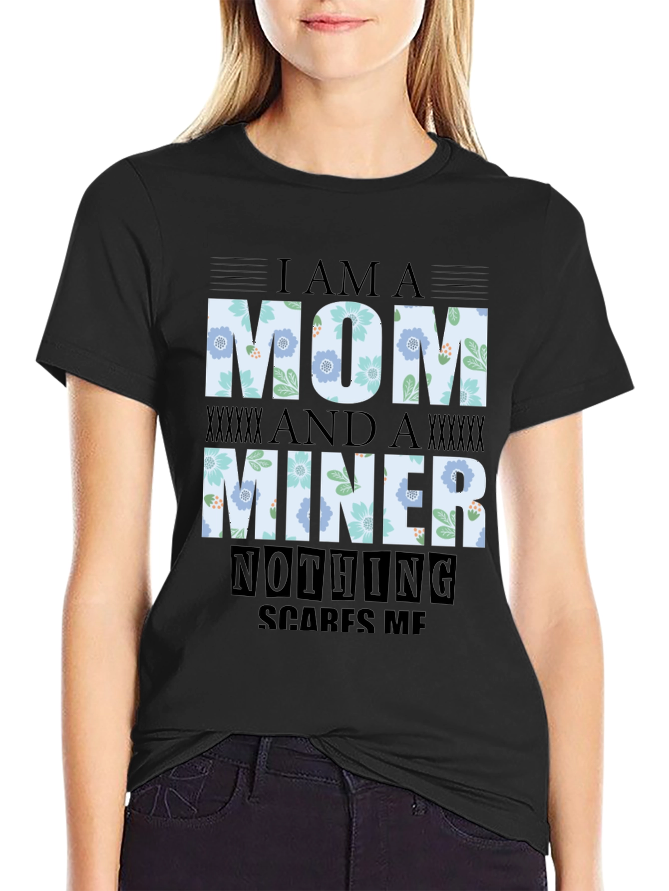 Im A Mom And A Miner T-Shirt