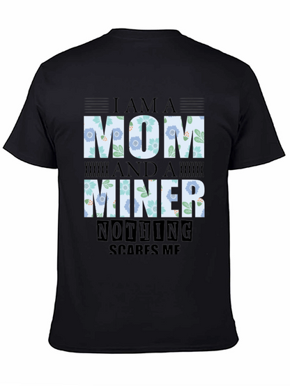 Im A Mom And A Miner T-Shirt
