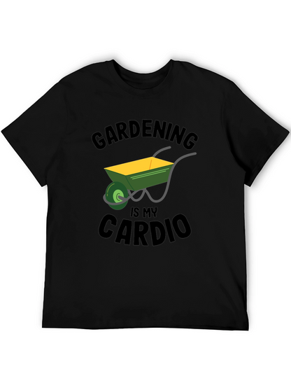 Gardening is My Cardio T-Shirt - Funny Gardener Tee