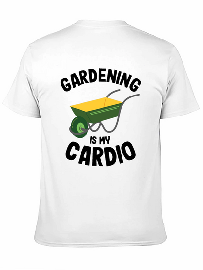 Gardening is My Cardio T-Shirt - Funny Gardener Tee