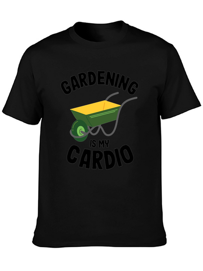 Gardening is My Cardio T-Shirt - Funny Gardener Tee