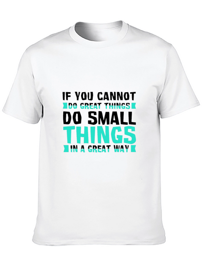 Inspirational T-Shirt: Do Small Things