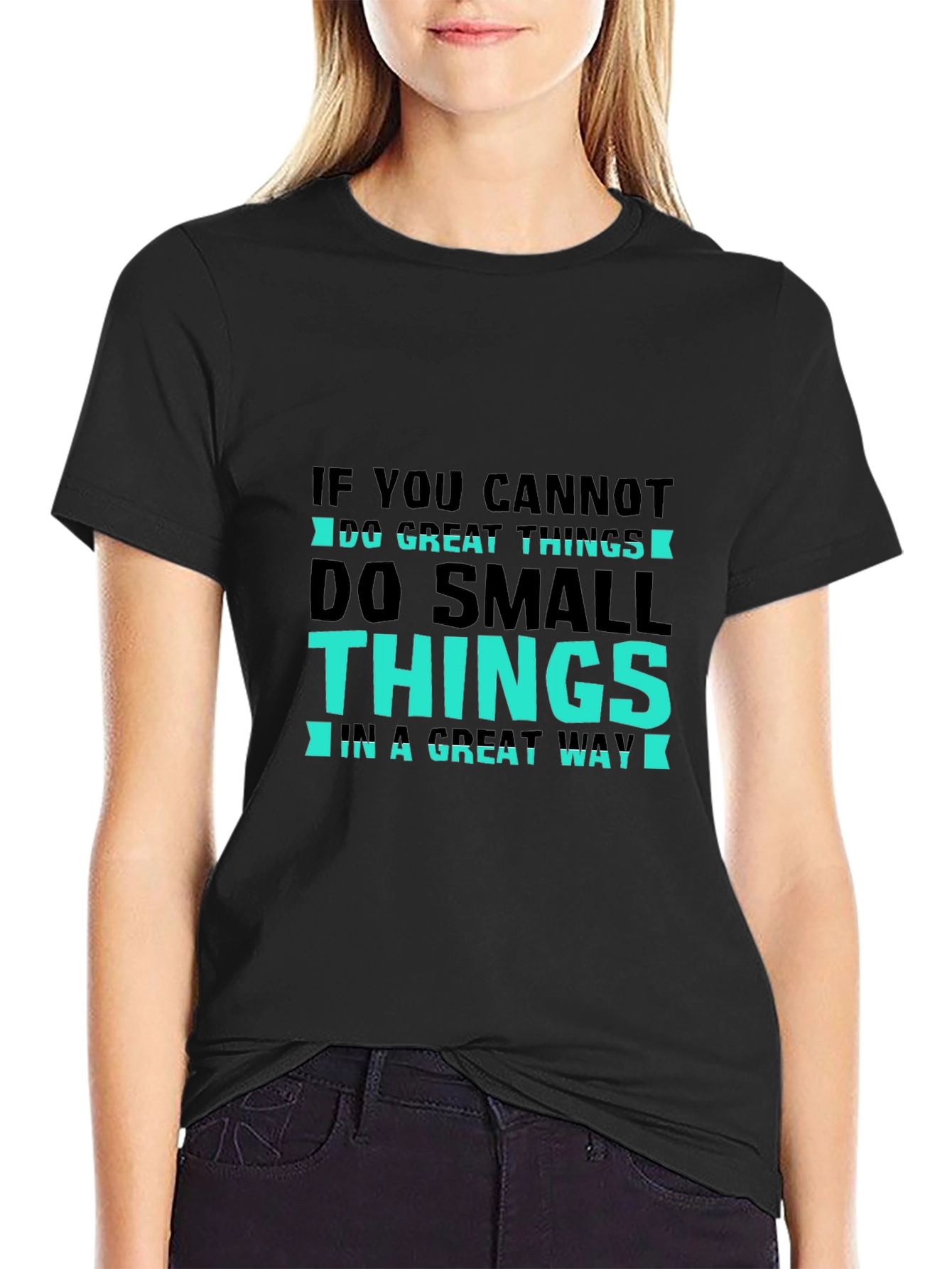 Inspirational T-Shirt: Do Small Things