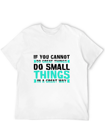 Inspirational T-Shirt: Do Small Things