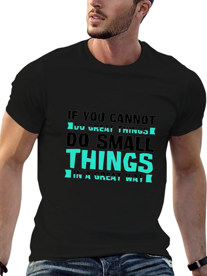 Inspirational T-Shirt: Do Small Things